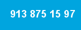 913 875 15 97 913 875 15 97